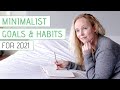 MINIMALIST GOALS + Healthy Habits in 2021 » Change Your Life