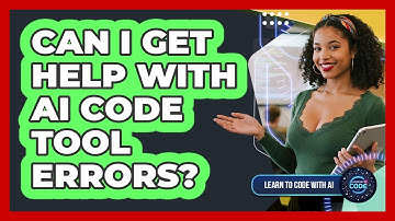 Can I Get Help With AI Code Tool Errors?