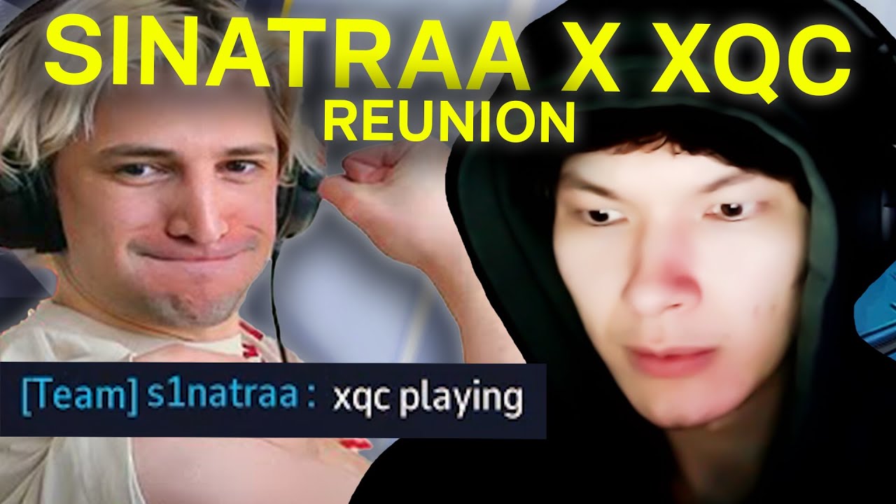 THE SINATRAA X XQC REUNION...