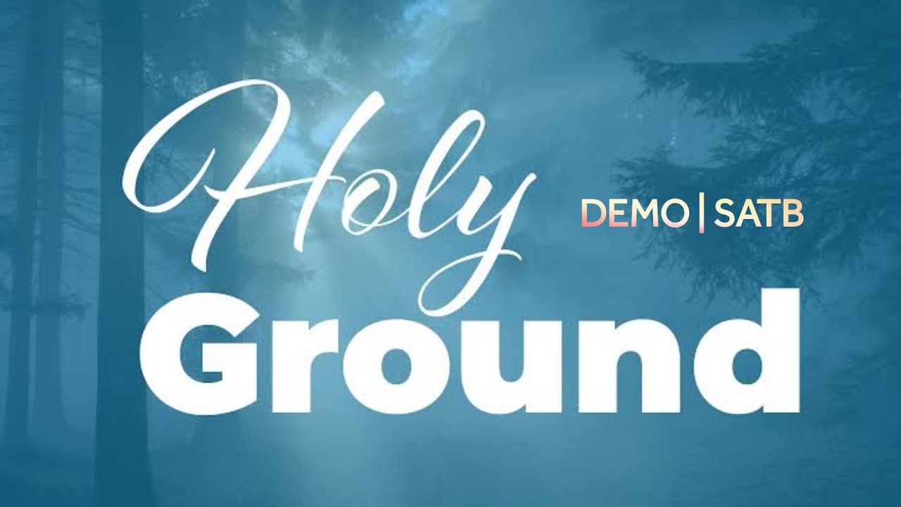 Holy Ground DEMO SATB Song Offering YouTube