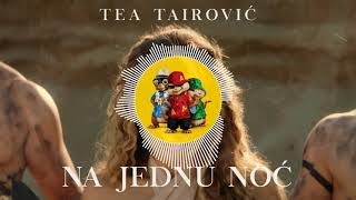 Tea Tairovic - Na Jednu Noc (CHIPMUNKS/VEVERICE VERSION) 4K Resimi