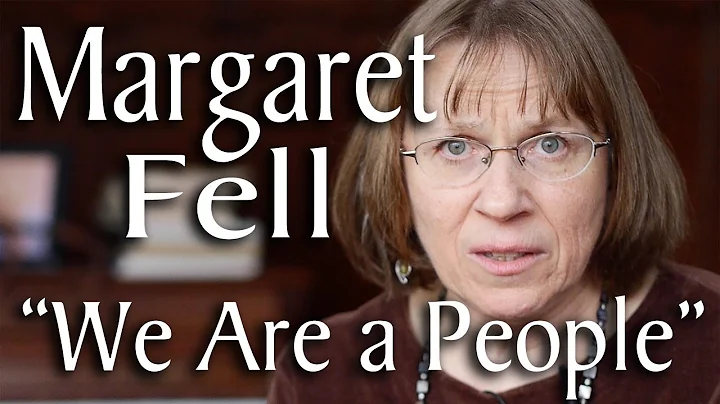 Margaret Fell - "We Are a People" (Sung by Paulett...