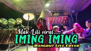 IMING IMING (CINTA BOJONE UWONG HEHE HAHA) - MAK LILI | Dangdut Live Cover