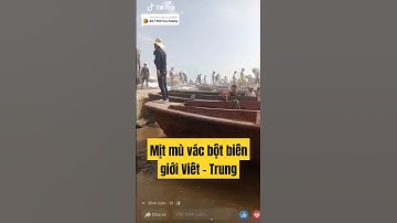 Bốc Vác bột biện giới Việt Nam Trung Quốc bụi mịt mờ như tương lai của tôi 😍 #shorts #status #short