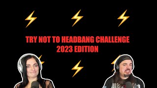 Try Not To Headbang 2023 Edition (LOSER GETS ZAPPED!!!)