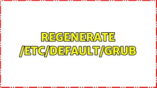 Ubuntu Regenerate Etcdefaultgrub