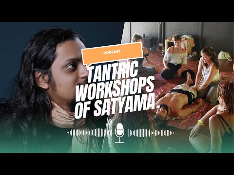 Tantric workshops of satyama.