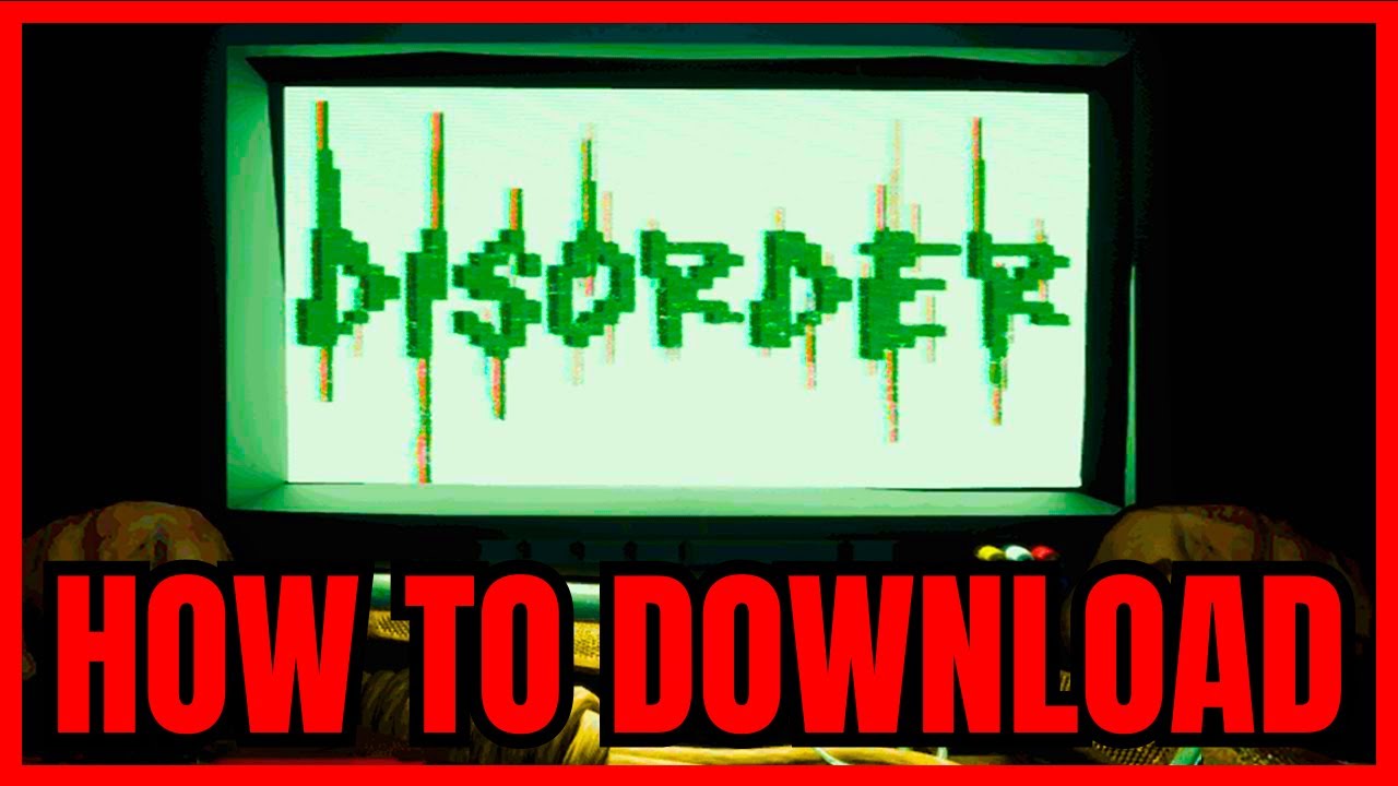 How To DOWNLOAD DISORDER On PC/Laptop (2026)