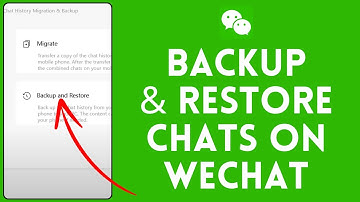 How To Backup And Restore Chats On WeChat 2024?