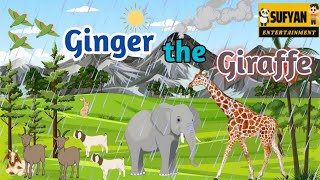 Ginger the Giraffe |  Stories in English  | Sufyan Entertainment | Moral Story | Bedtime stories