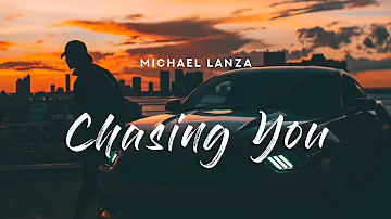 Michael Lanza - Chasing You (Lyrics)