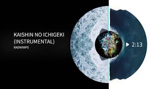 RADWIMPS - Kaishin No Ichigeki (Filtered Instrumental)