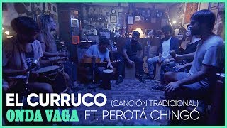 Onda Vaga Feat. Perotá Chingó - El Curruco | Video Oficial chords