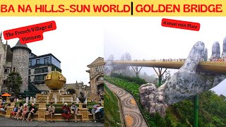BA NA Hills Vietnam | Golden Bridge-World's Most Beautiful Bridge | Better than Disney World