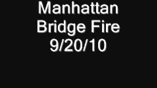 Manhattan Bridge Fire 9/20/10