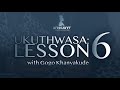 Ukuthwasa: Lesson 6 [Online Spiritual School via Instagram Live]