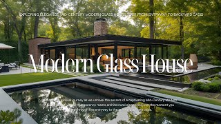 Exploring Elegance: MidCentury Modern Glass House Tour from Entryway to Backyard Oasis