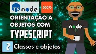 Object-Oriented Programming with TypeScript - Classes and Objects (Part 2)