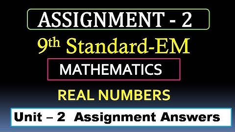 9th maths unit 2 Real numbers assignmnet Answers| 9th std maths assignment 2 answers samacheer kalvi