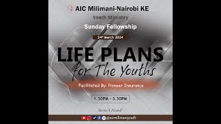 Youth Fellowship | AIC Milimani Nairobi KE | 24th March 2024