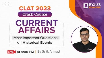 CLAT 2023 Current Affairs | Important Questions on Historical Events | CLAT 2023 Crash Course
