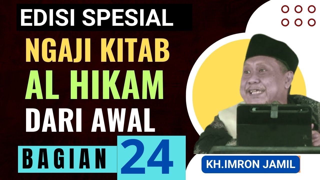 KH.IMRON JAMIL, NGAJI KITAB AL HIKAM DARI AWAL EPISODE 24