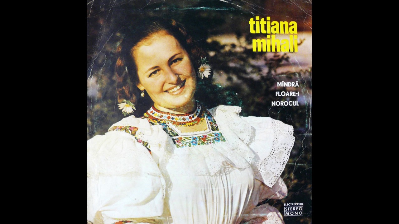Titiana Mihali - Mandra floare-i norocul