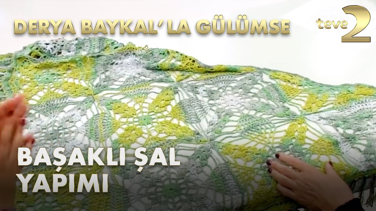 Derya Baykal'la Gülümse: Şıklığınızı Tamamlayacak Başaklı Şal Yapımı
