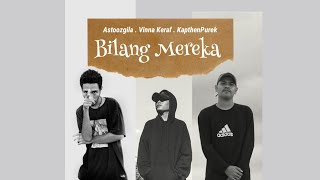 LHC MAKASSAR - KapthenPurek, Astoozgila, Vinna Keraf - Bilang Mereka (  Lyrick Video )