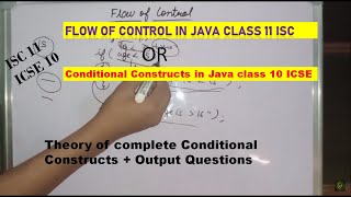 Conditional Constructs in Java class 10 ICSE Flow of Control class 11 ISC Theory Output Questions