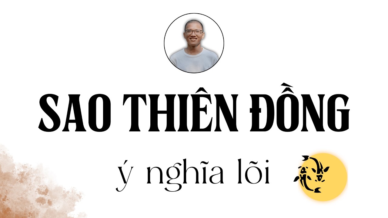 Tập 22: Ý nghĩa SAO THIÊN ĐỒNG - Sống thuận số mệnh với Tử Vi #saothiendong #tuvihuyenkhong