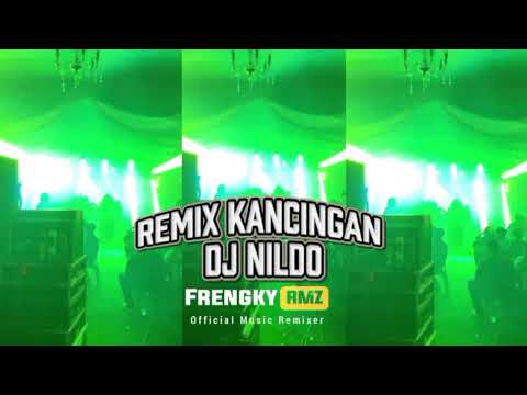 REMIX KANCINGAN DUTCH DJ NILDO FRENGKY RAMOZ 🔥💃