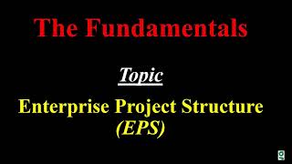The Fundamentals P6 01   Enterprise Project Structure EPS Profile