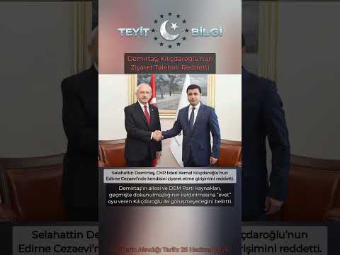 Demirtaş, Kılıçdaroğlu’nun Ziyaret Talebini Reddetti