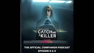 Catch Me A Killer: Official Companion Podcast Brought to you by Showmax (Episode 8 & 9)