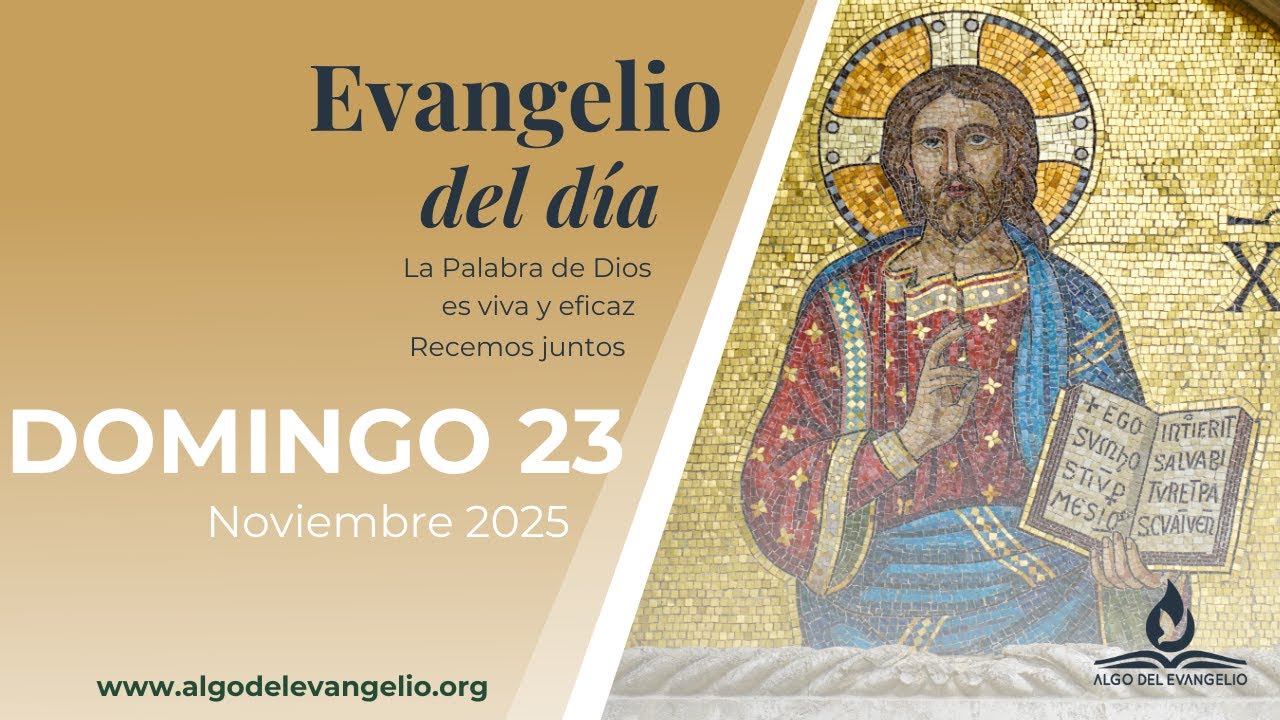 Evangelio de hoy l 23 de noviembre de 2025 l Solemnidad de Jesús, Rey ...