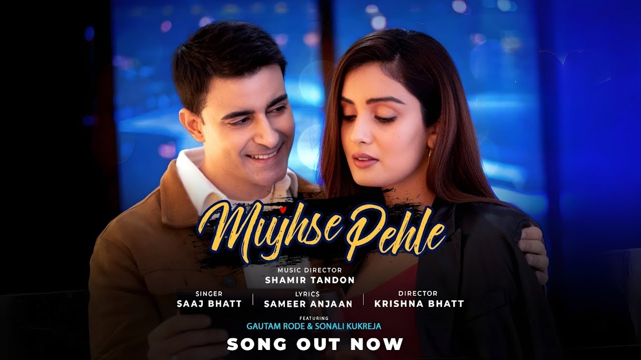 Mujhse Pehle - FULL VIDEO | Saaj Bhatt | Gautam Rode, Sonali Kukreja | Shamir Tandon 