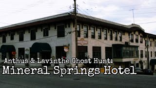 A&L Ghost Hunt Vlog: Mineral Springs Hotel