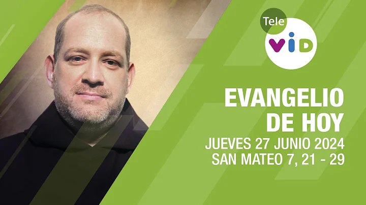 El evangelio de hoy Jueves 27 Junio de 2024 📖 #LectioDivina #TeleVID