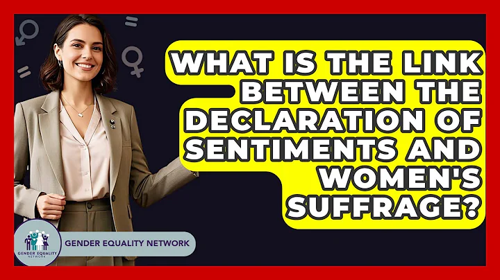 What Is The Link Between The Declaration Of Sentiments And Women's Suffrage?