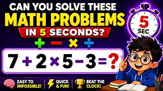 Can You Solve These Math Problems in 5 Seconds? ➕➖✖️➗ ⏰🧠 | Easy to Impossible #mathquiz #quizgames
