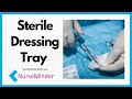 Setting Up A Sterile Dressing Tray and Principles of Sterility (Nursing Skills)