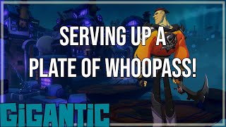 Serving up a plate of WHOOPASS! - Gigantic Rampage Edition