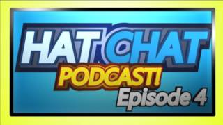 Hat Chat Episode 4 - Toe Suck Fairy
