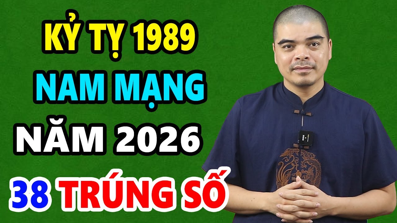 Tử Vi Tuổi Kỷ Tỵ 1989 Nam Mạng Năm 2026, MAY LÀNH LIÊN TIẾP, Của Cải Đổ Về
