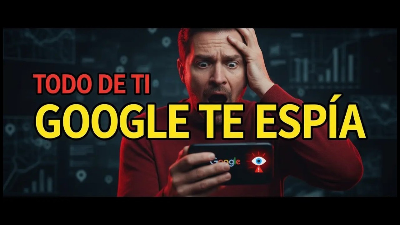 Google Sabe Dónde Vives, A Qué Hora Te Despiertas y Cuánto Ganas
