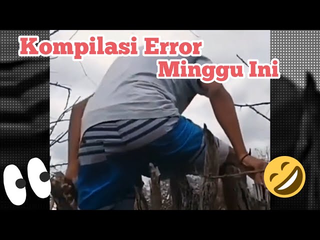 BANYAK YANG ERROR MINGGU INI | VIDEO LUCU NGAKAK | FUNNY VIDEO #6 class=