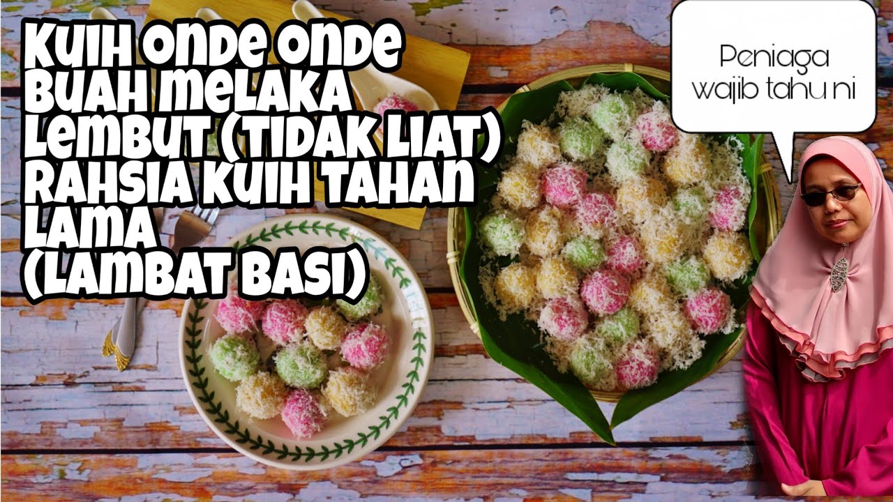 Resepi Tips Kuih Buah Melaka Sedap Lembut Dan Lambat Basi 