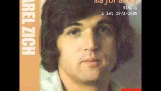 Karel Zich -  Máš chuť majoránky