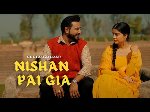 Tu gal Put Ke Nishan Pai Gia (Offcial Viseo) Geeta Zaildar | Latest Punjabi Songs 2023